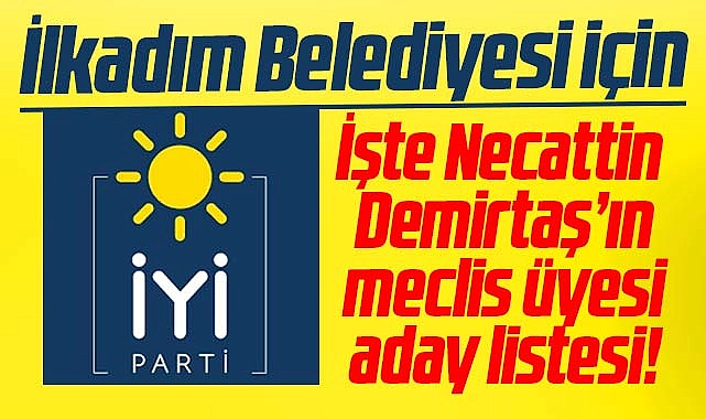 İYİ Parti İlkadım Belediye Meclis üyesi adaylarının isimleri