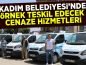 İlkadım Belediyesi’nden örnek teşkil edecek cenaze hizmetleri
